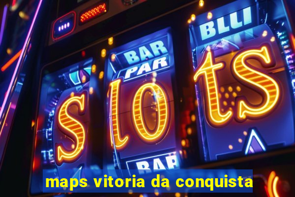 maps vitoria da conquista